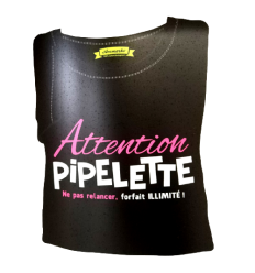 Tee-Shirt Attention Pipelette !